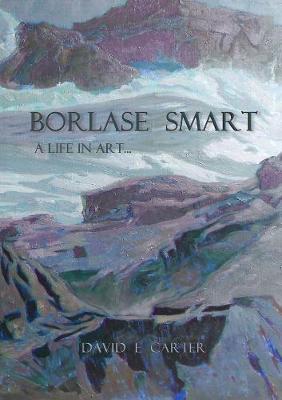 Book cover for Borlase Smart: a life in Art...