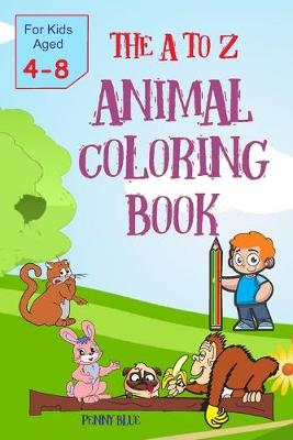 Book cover for The A to Z Animal coloring book for kids aged 4 to 8