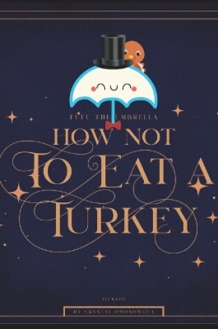 Cover of FuFu the Umbrella How NOT to Eat a Turkey