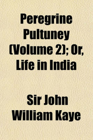 Cover of Peregrine Pultuney (Volume 2); Or, Life in India