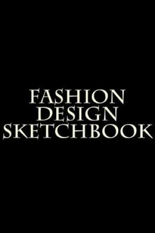 Cover of Fashion Design Sketchbook