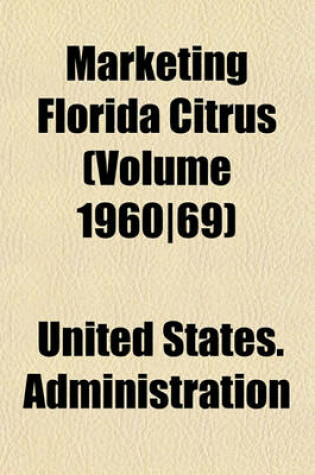 Cover of Marketing Florida Citrus (Volume 1960-69)