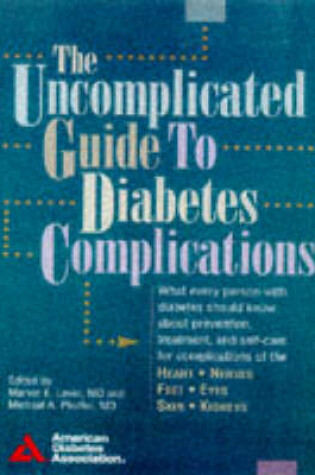 Cover of The Uncomplicated Guide to Diabetes Complications