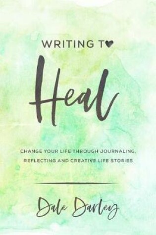 Cover of Writing to heal