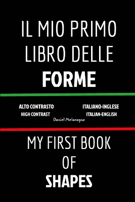 Book cover for Il Mio Primo Libro Delle Forme (My First Book Of Shapes)