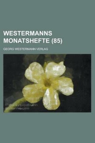 Cover of Westermanns Monatshefte (85 )