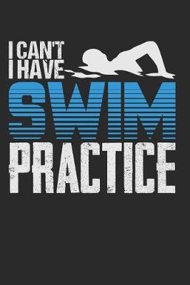 Book cover for I Can't I Have Swim Practice