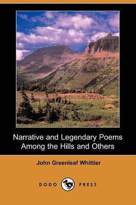 Book cover for Narrative and Legendary Poems Among the Hills and Others (Dodo Press)