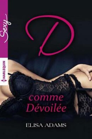 Cover of D Comme Devoilee