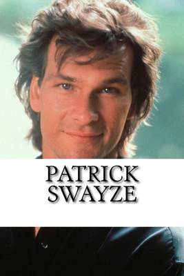 Book cover for Patrick Swayze