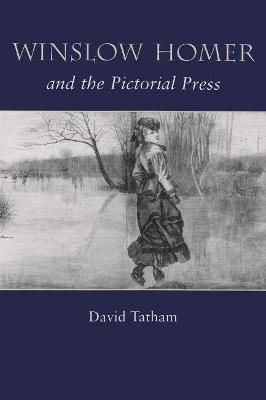 Book cover for Winslow Homer and the Pictorial Press