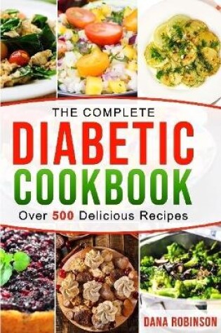 Cover of The Complete Diabetic Cookbook: Over 500 Delicious Recipes