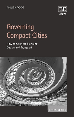 Book cover for Governing Compact Cities - How to Connect Planning, Design and Transport
