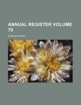 Book cover for Annual Register Volume 79