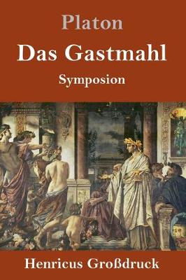 Book cover for Das Gastmahl (Grossdruck)