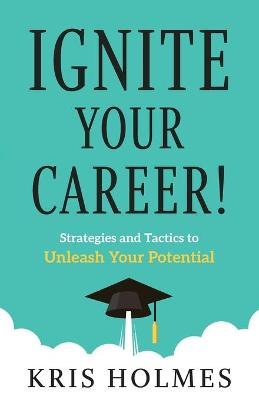 Book cover for Ignite Your Career!