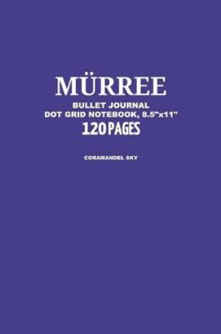 Cover of Murree Bullet Journal, Coramandel Sky, Dot Grid Notebook, 8.5" x 11", 120 Pages