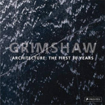 Book cover for Grimshaw Architecture: the First 30 Years