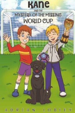 Cover of Kane and the Mystery of the Missing World Cup