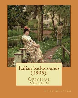 Book cover for Italian Backgrounds (1905). by