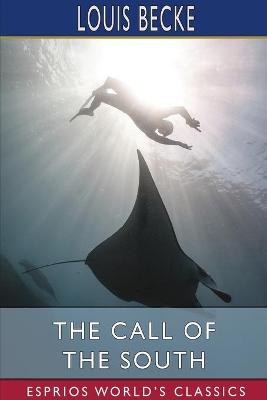 Book cover for The Call of the South (Esprios Classics)