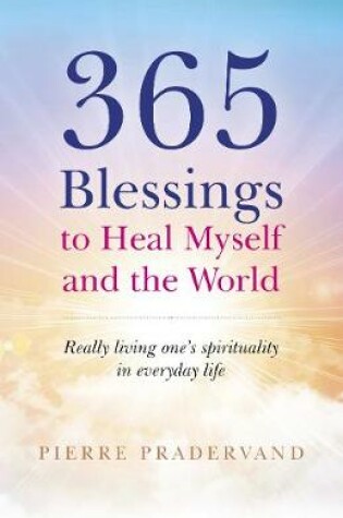 Cover of 365 Blessings to Heal Myself and the World