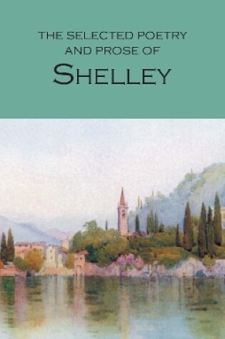 Cover of The Selected Poetry & Prose of Shelley