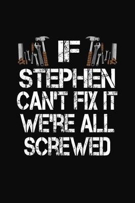 Book cover for If Stephen Can't Fix It We're All Screwed