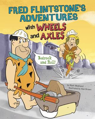 Book cover for Fred Flintstone's Adventures with Wheels and Axles