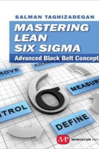 Cover of Mastering Lean Six Sigma Black Belt