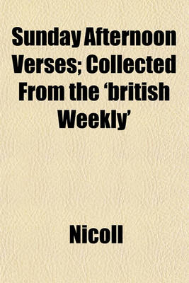 Book cover for Sunday Afternoon Verses; Collected from the 'British Weekly'