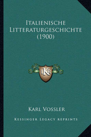 Cover of Italienische Litteraturgeschichte (1900)