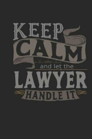 Cover of Keep Calm and Let the Lawyer Handle It