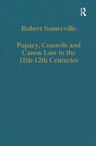 Cover of Papacy, Councils and Canon Law in the 11th–12th Centuries