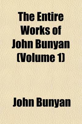 Book cover for The Entire Works of John Bunyan