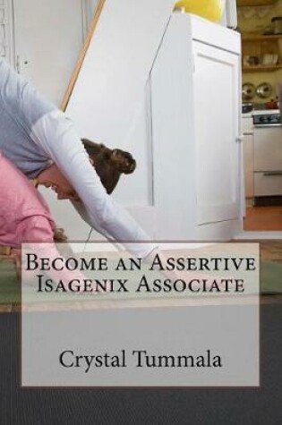 Cover of Become an Assertive Isagenix Associate