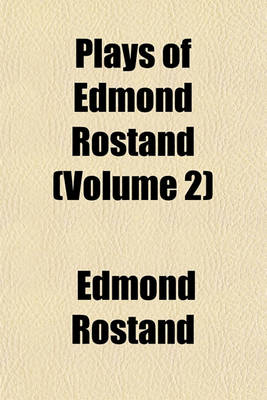 Book cover for Plays of Edmond Rostand (Volume 2)