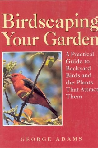 Cover of Birdscaping Your Garden