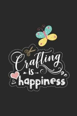 Cover of Crafting is Happiness
