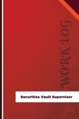 Book cover for Securities Vault Supervisor Work Log