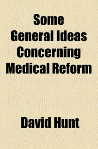 Cover of Some General Ideas Concerning Medical Reform