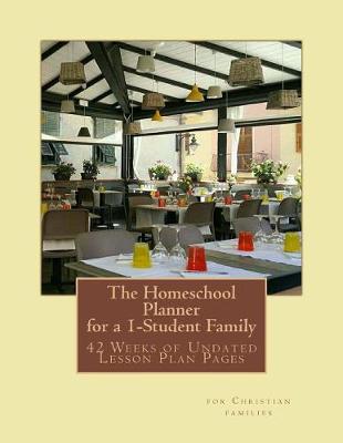Book cover for The Homeschool Planner for a 1-Student Family