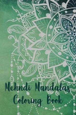 Cover of Mehndi Mandalas Coloring Book