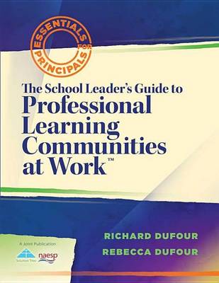Book cover for The School Leader's Guide to Professional Learning Communities at Worktm