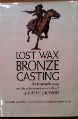 Cover of Lost Wax Bronze Casting