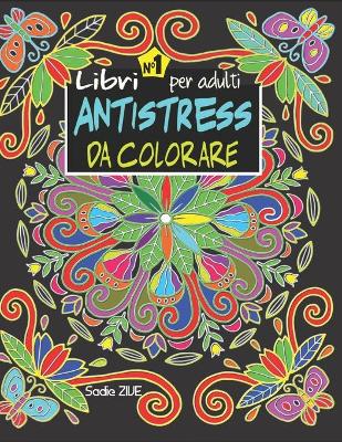 Book cover for Libri antistress da colorare per adulti