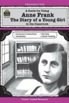 Book cover for A Guide for Using Anne Frank: The Diary of a Young Girl in the Classroom