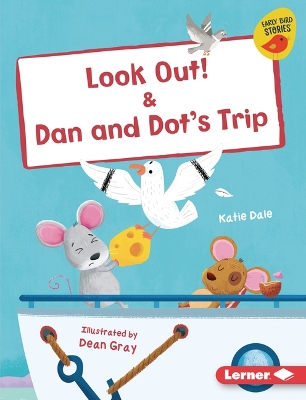 Book cover for Look Out! & Dan and Dot's Trip