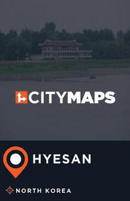 Book cover for City Maps Hyesan North Korea