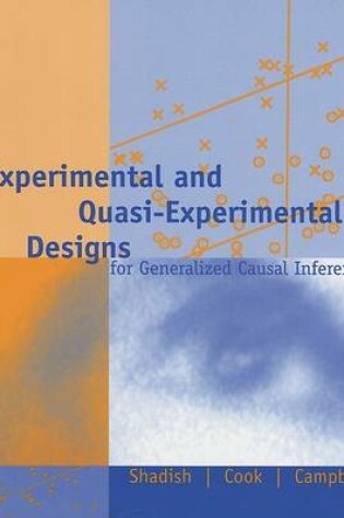 Cover of Experimental and Quasi-Experimental Designs for Generalized Causal Inference